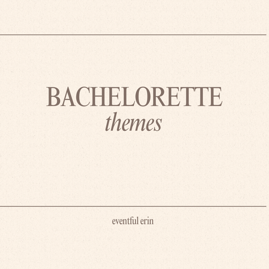Bachelorette Party Themes